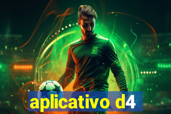 aplicativo d4